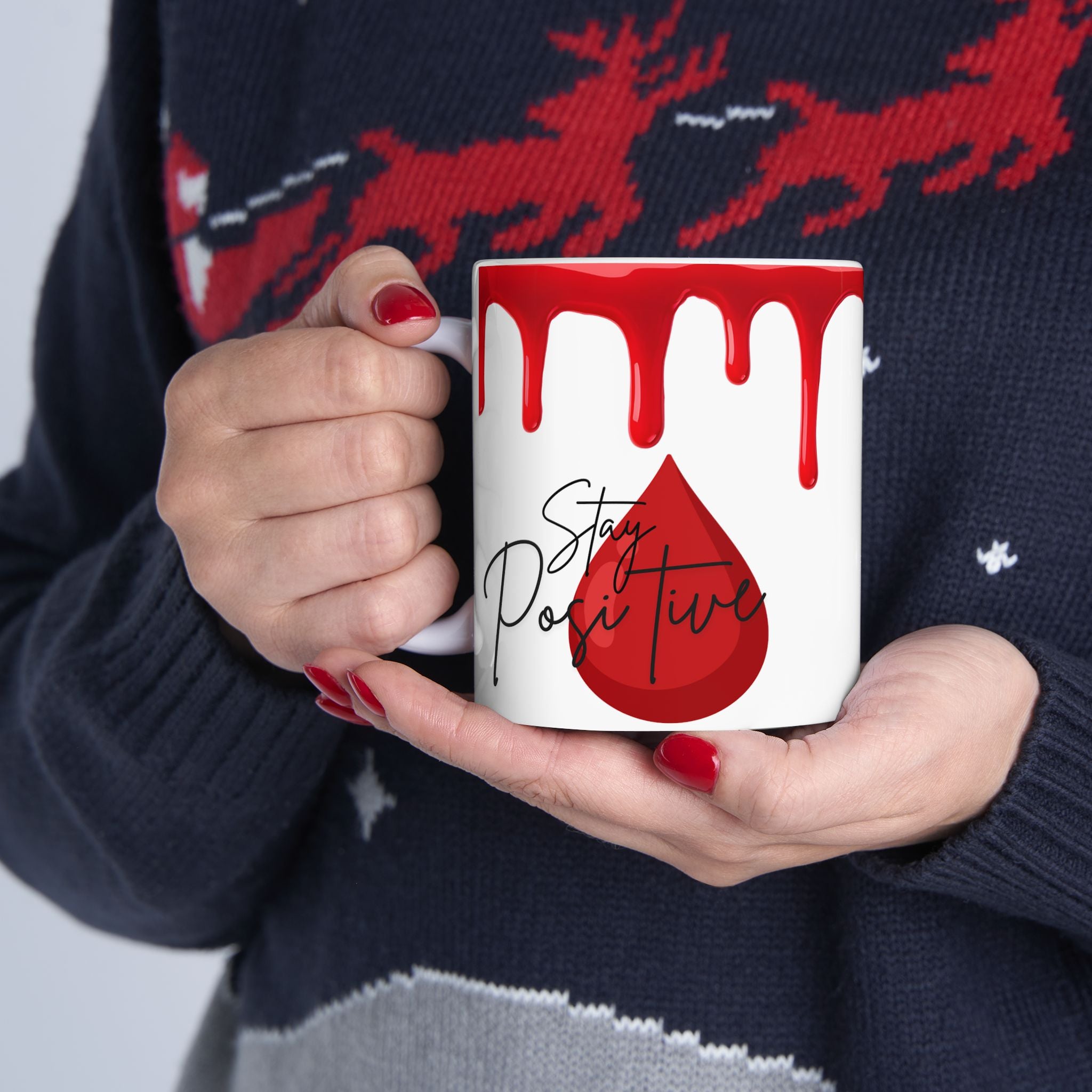 Stay Positive Blood Drip Mug 11oz - Dark Humor, Goth, Vampire Gift