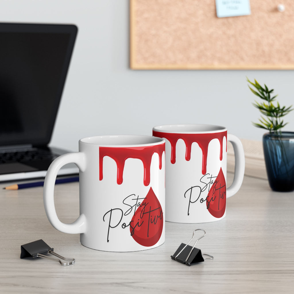 Stay Positive Blood Drip Mug 11oz - Dark Humor, Goth, Vampire Gift