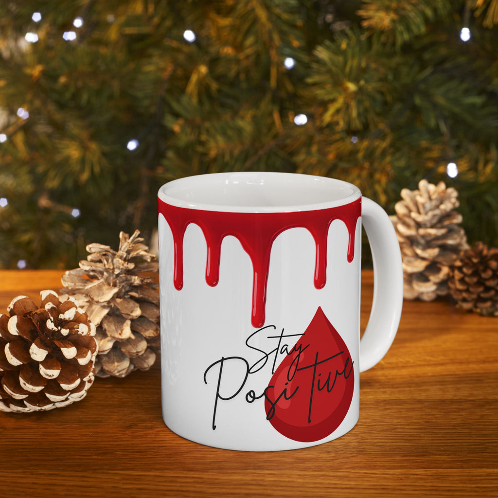 Stay Positive Blood Drip Mug 11oz - Dark Humor, Goth, Vampire Gift