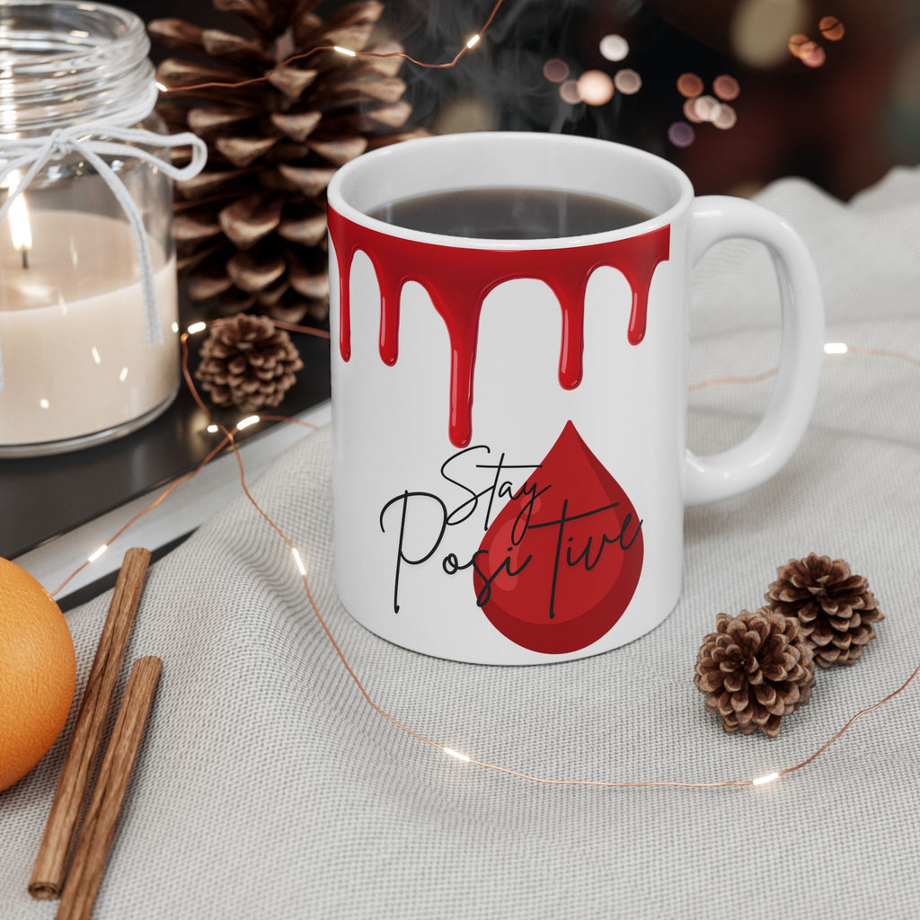 Stay Positive Blood Drip Mug 11oz - Dark Humor, Goth, Vampire Gift