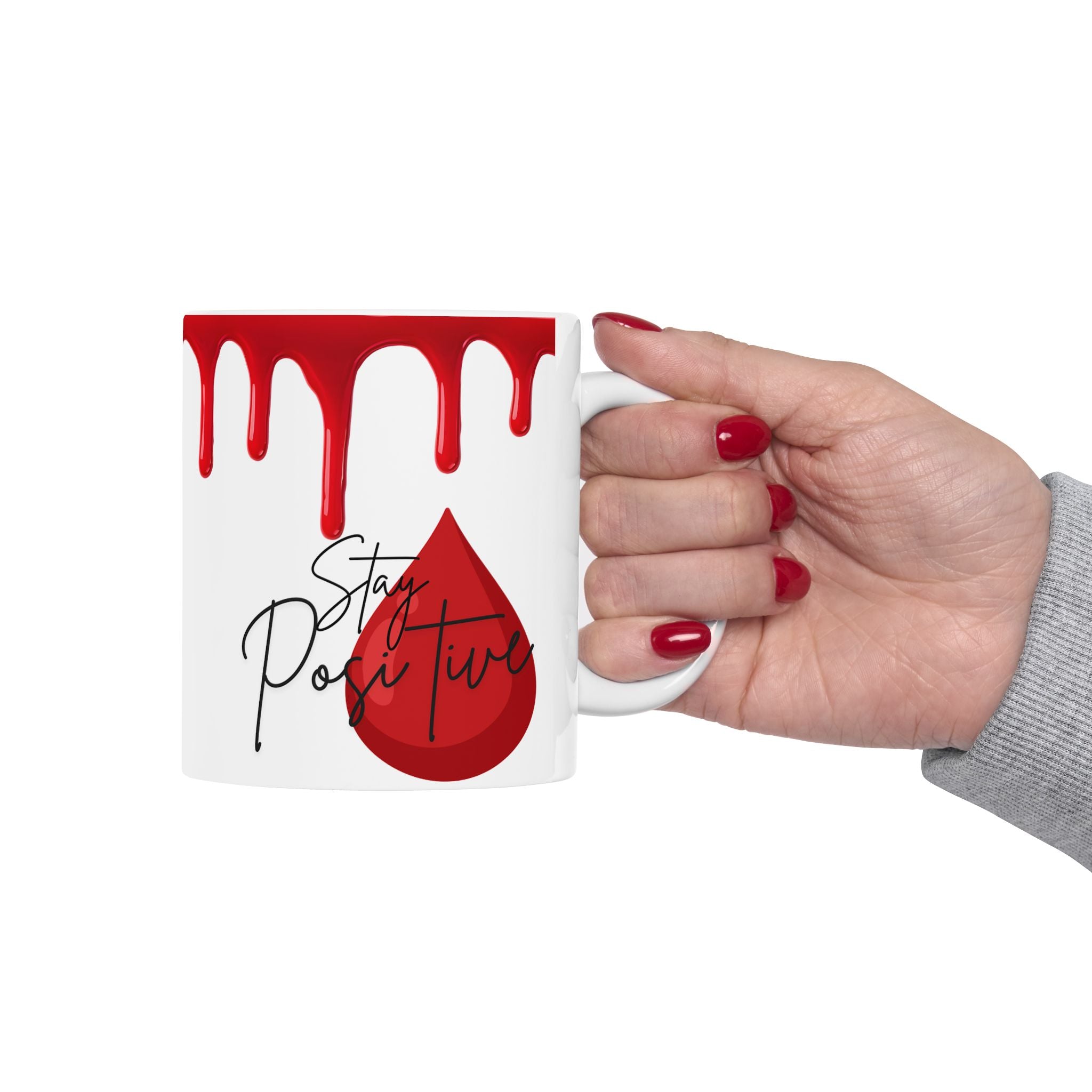 Stay Positive Blood Drip Mug 11oz - Dark Humor, Goth, Vampire Gift