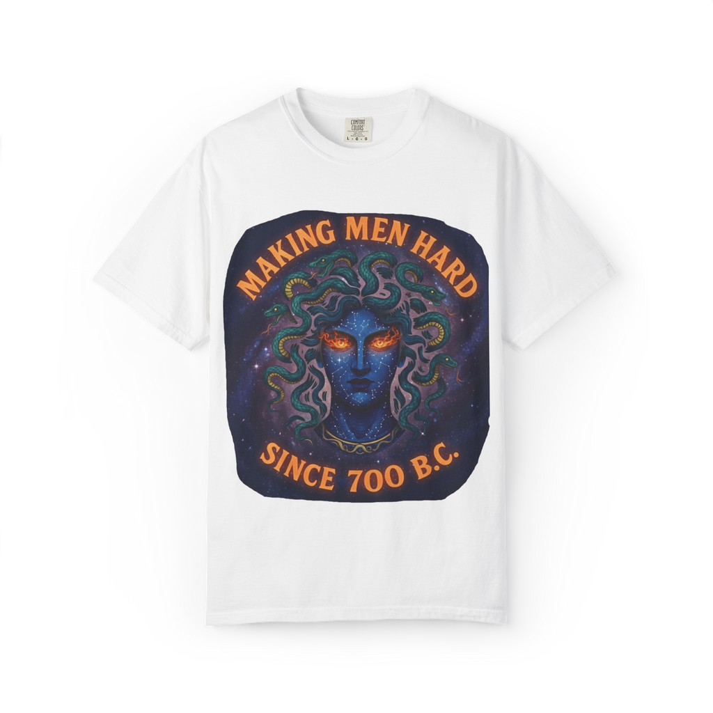 Making Men Hard Since 700 B.C. | Medusa Garment-Dyed Heavyweight Tee 🐍✨