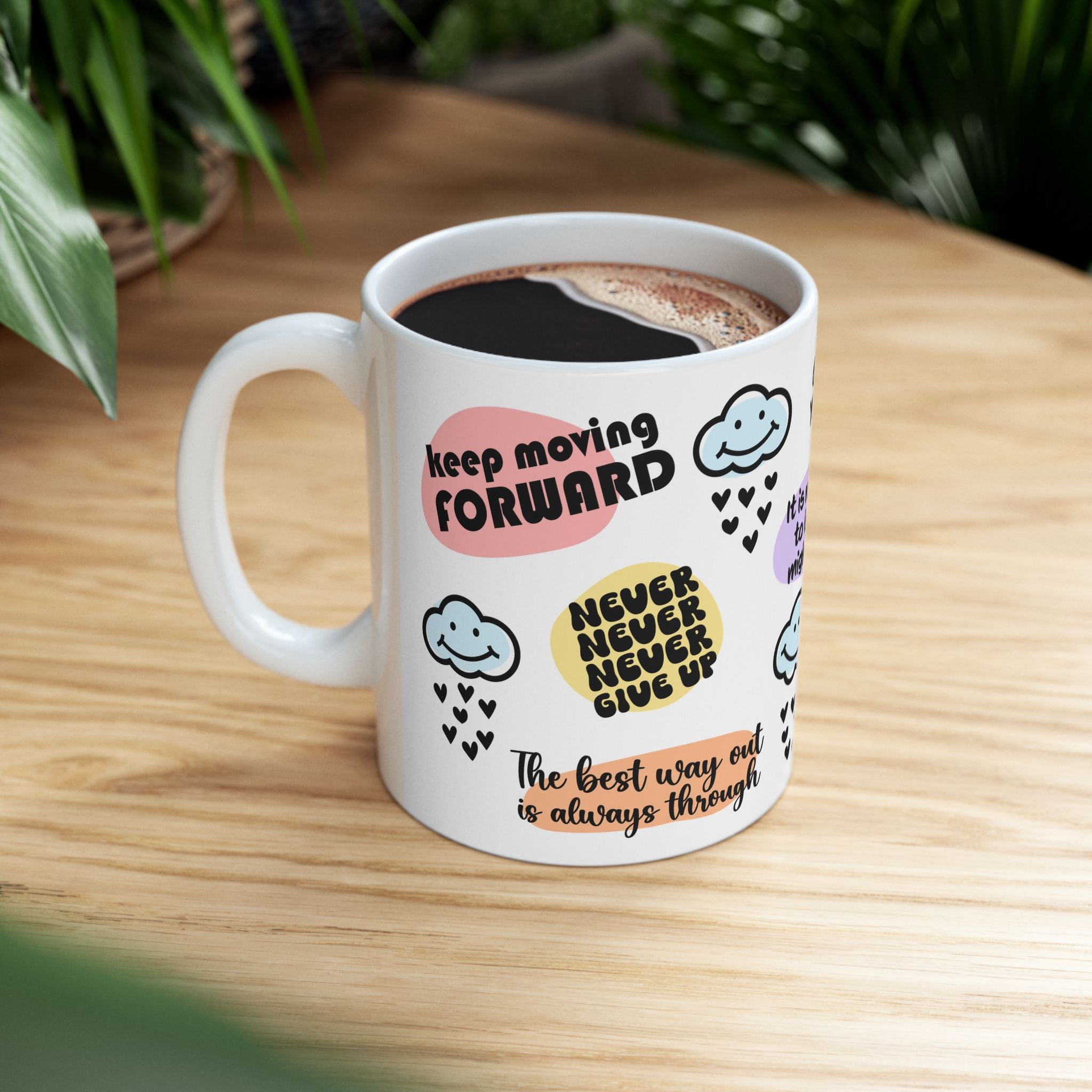 Motivational ceramic coffee mug with positive message